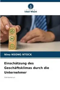 Einschätzung des Geschäftsklimas durch die Unternehmer - NSONG NTOCK Nino