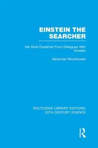 Einstein The Searcher - Alexander Moszkowski