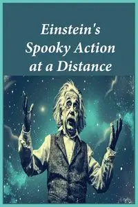 Einstein's Spooky Action at a Distance - Noah