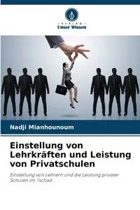 Einstellung von Lehrkräften und Leistung von Privatschulen - Mianhounoum Nadji