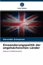 Einwanderungspolitik der angelsächsischen Länder - Alexander Schaparow