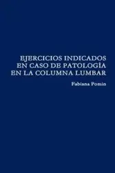 Ejercicios Indicados En Caso de Patologia En La Columna Lumbar - Pomin Fabiana