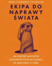 Ekipa do naprawy świata - Anne Sverdrup-Thygeson, Witold Biliński