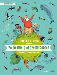 Ekokomiks T.3 Po co nam bioróżnorodność? - Hubert Reeves, Nelly Boutinot, Daniel Casanave, P