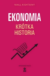 Ekonomia Krótka historia w.5 - Niall Kishtainy