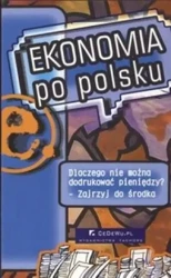 Ekonomia po polsku - Dariusz Filar, Andrzej Rzonca (red.)
