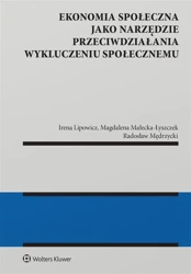 Ekonomia społeczna jako narzędzie... - Irena Lipowicz, Magdalena Małecka-Łyszczek, Rados