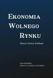 Ekonomia wolnego rynku - Murray Newton Rothbard