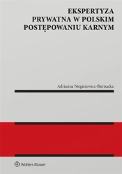 Ekspertyza prywatna w polskim postępowaniu karnym - Adrianna Niegierewicz-Biernacka