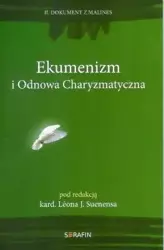 Ekumenizm i Odnowa Charyzmatyczna. II Dokument - Leon J. Suenens