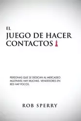 El Juego De Hacer Contactos - Rob Sperry