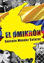 El Omikron - Gustavo Mendez Salazar