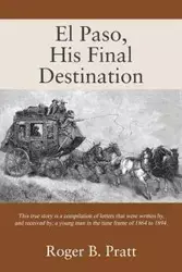 El Paso, His Final Destination - Roger Pratt B