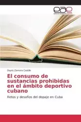 El consumo de sustancias prohibidas en el ámbito deportivo cubano - Zamora Castillo Dayris