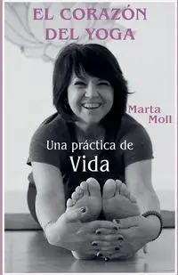 El corazón del yoga - Marta Moll