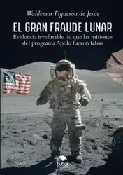 El gran fraude lunar - Waldemar Figueroa