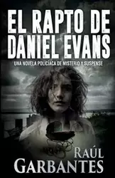 El rapto de Daniel Evans - Garbantes Raúl