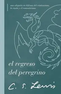 El regreso del peregrino - Lewis C. S.