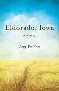 Eldorado, Iowa - Weldon Amy