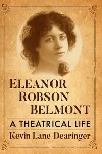 Eleanor Robson Belmont - Kevin Lane Dearinger