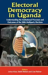 Electoral Democracy in Uganda - Kiiza Julius