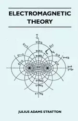 Electromagnetic Theory - Julius Adams Stratton