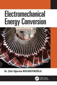 Electromechanical Energy Conversion - Kocabiyikoğlu Zeki Uğurata