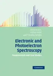 Electronic and Photoelectron Spectroscopy - Ellis Andrew