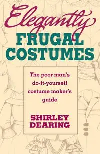 Elegantly Frugal Costumes - Shirley Dearing