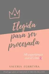 Elegida para ser procesada - Valeria Ferreyra