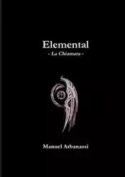 Elemental - La Chiamata - Manuel Arbanassi