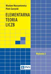 Elementarna teoria liczb (wyd. 2022) - Wacław Marzantowicz, Piotr Zarzycki