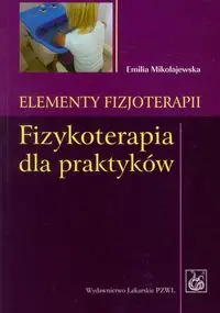 Elementy fizjoterapii - Emilia Mikołajewska