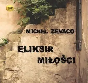 Eliksir miłości audiobook - Michel Zevaco