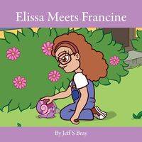 Elissa Meets Francine - Jeff Bray S