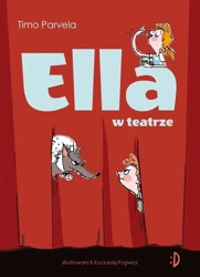 Ella T.2 Ella w teatrze - Timo Parvela, Iwona Kiuru