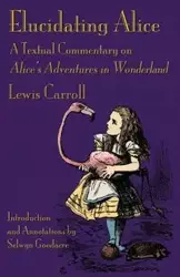 Elucidating Alice - Carroll Lewis