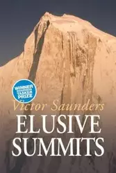 Elusive Summits - Victor Saunders