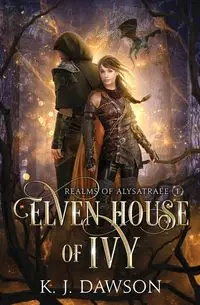 Elven House of Ivy - Dawson K.J.