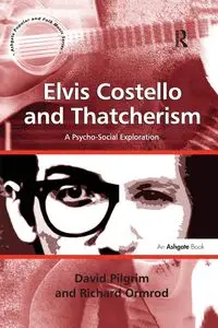 Elvis Costello and Thatcherism - David Pilgrim