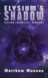 Elysium's Shadow - Matthew Munson