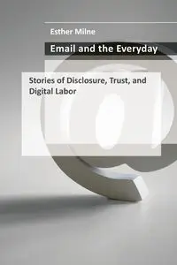 Email and the Everyday - Esther Milne