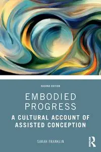 Embodied Progress - Franklin Sarah