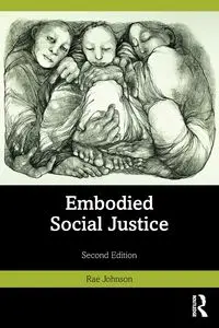 Embodied Social Justice - Johnson Rae