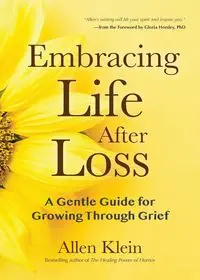 Embracing Life After Loss - Allen Klein