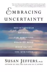 Embracing Uncertainty - Susan Jeffers