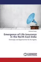 Emergence of Life Insurance in the North East India - Gangte Haolenlal