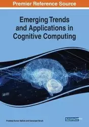 Emerging Trends and Applications in Cognitive Computing - Mallick Pradeep Kumar