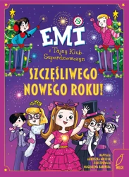 Emi i Tajny Klub Superdziewczyn. Szczęśliwego.. - Agnieszka Mielech