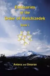 Emissaries of the Order of Melchizedek - Antera and Omaran